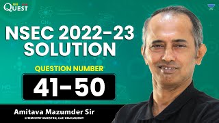 NSEC 2022  Solutions  Question No 41 to 50  Amitava Mazumder Sir [upl. by Lawton615]