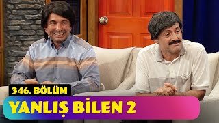 Yanlış Bilen 2  346 Bölüm Güldür Güldür Show [upl. by Aniuqal]