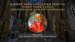 Orthodoxia dan Orthopraxia [upl. by Mcmaster]