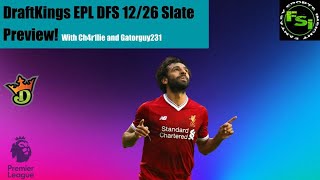 Premier League DraftKings DFS Boxing Day Slate Preview With Special Guest [upl. by Auhel]