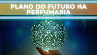 Plano do Futuro na Perfumaria [upl. by Nerat]