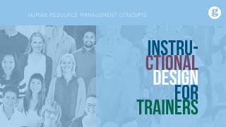 Instructional Design for Trainers [upl. by Spillihp]