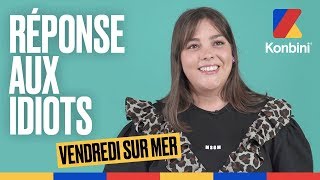 Grossophobie  Vendredi sur Mer répond aux idiots  Konbini [upl. by Fantasia]