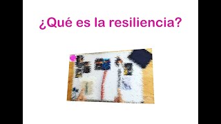 01 La Resiliencia ¿Qué es la resiliencia Explicación Gráfica Psicología y materiales [upl. by Pierro963]