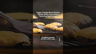 Vegan Cheese Brand Sparks Debate With Commercial Featuring Beef Burger [upl. by Islean]