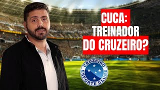 CUCA COMO TREINADOR DO CRUZEIRO QUAL A POSSIBILIDADE [upl. by Thecla]