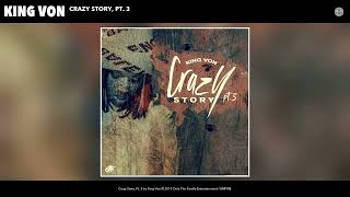 King Von  Crazy Story Pt 3 Best Clean Version [upl. by Abbott232]