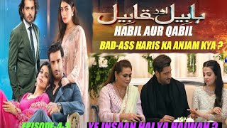 Habil Aur Qabil Episode45 Drama Review By Habib [upl. by Ydnar]