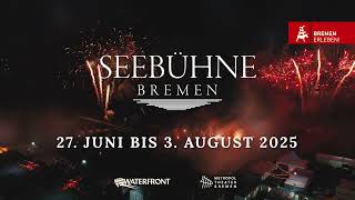 Seebühne Bremen 2025  Das SommerOpenAirHighlight in Bremen  Trailer [upl. by Pia]