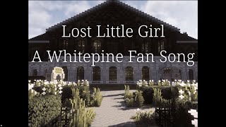 Lost Little Girl  Whitepine Song [upl. by Clabo963]