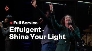 Effulgent – Shine Your Light  Full Service  LoriAnn Dinnall [upl. by Schindler]