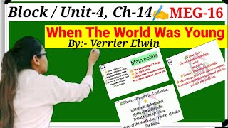 Block Unit4 chapter4 When The World Was Young by Verrier Elwin meg16 [upl. by Krm]