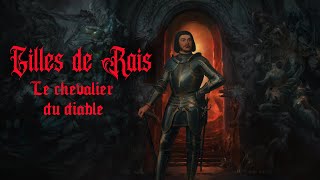 GILLES DE RAIS  LE CHEVALIER DU DIABLE [upl. by Dorraj]