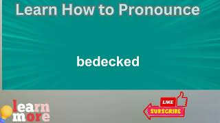 How to Pronounce bedecked [upl. by Adneral]