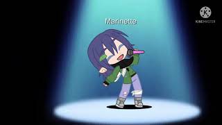 Marinette can sing [upl. by Aloz]