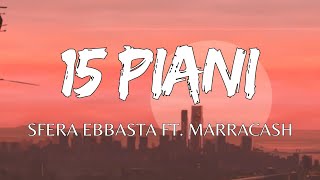 Sfera Ebbasta  15 Piani Testo  Lyrics Ft Marracash  Ma siamo riusciti a salvarci [upl. by Eurd]