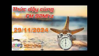 Thức dậy cùng FM92 Mhz 29112024  BRT News [upl. by Lasiaf]