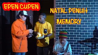 EPEN CUPEN  NATAL PENUH MEMORY [upl. by Haimrej]