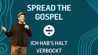 Spread the Gospel I Ich habs halt verbockt I Nathanael Quirici [upl. by Ibby]