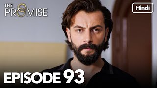 The Promise Episode 93 Hindi Dubbed [upl. by Assilen722]