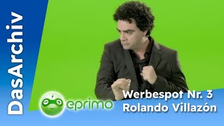 Eprimo Werbespot 2015 Nr 3 mit Rolando Villazón [upl. by Carlyn558]