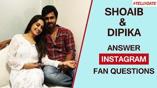 Shoaib Ibrahim amp Dipika Kakar AKA Shoaika Answer Fan Questions From Instagram [upl. by Nirtak150]