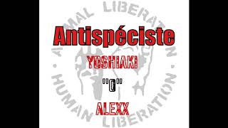 Antispéciste  YOSHIAKI O  ALEXX Audio Officiel [upl. by Bryan]