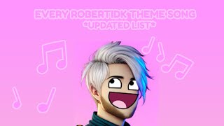 All RobertIDK Theme songs Original video by pandaoverlord4848 [upl. by Souza]