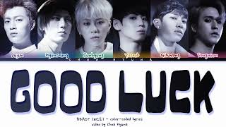 REQUESTED BEASTB2ST비스트 Good Luck ColorCoded Lyrics가사 HANROMENG [upl. by Gupta]