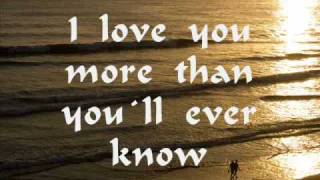 I Love you more than youll ever know [upl. by Kitti]