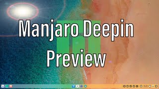 Manjaro 201 Deepin  First Look Preview Release [upl. by Hennebery]