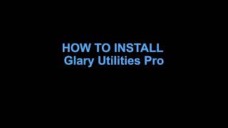 How to Install Glary Utilities Pro [upl. by Meehahs823]