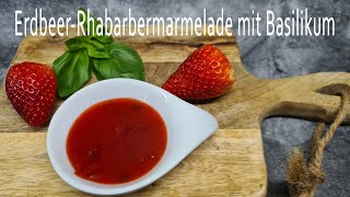 Thermomix® TM6  TM5  TM31 ErdbeerRhabarbermarmelade mit Basilikum [upl. by Tabbatha]