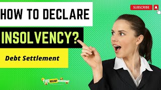 How to declare insolvency Debt Settlement [upl. by Keene]