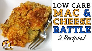 Low Carb MAC amp CHEESE BATTLE  The BEST Keto Macaroni and Cheese Recipe [upl. by Emerson]