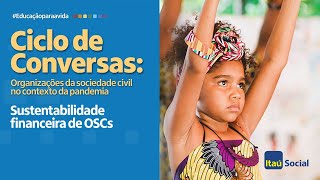 Ciclo de Conversas sustentabilidade financeira de organizações da sociedade civil [upl. by Kristofer474]