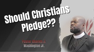 Should Christians Pledge [upl. by Krebs]