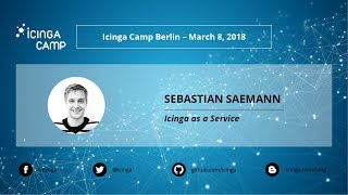 Icinga Camp Berlin 2018  Icinga as a Service [upl. by Airod987]