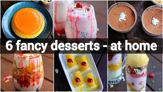 6 fancy dessert recipes you can make at home  simple dessert ideas for dinner party [upl. by Biron]