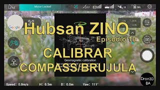 Hubsan Zino  Calibrar Compass o brujula En Español  Episodio 10 [upl. by Innavoeg]