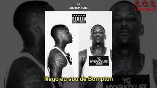 YG  Bompton Legendado [upl. by Brnaba]