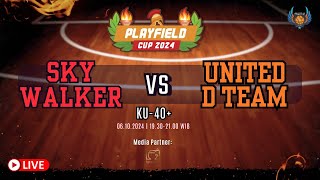 Playfield Cup 2024 SKYWALKER vs UNITED D TEAM  KU 40 [upl. by Gorden]