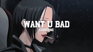 Vietsub  Lyrics WANT U BAD  Christine [upl. by Elfreda806]