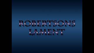 Robertsons Lament [upl. by Maletta]