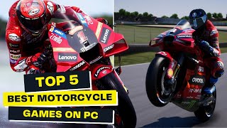 TOP5 Best Motorcycle Games For PC [upl. by Meihar]