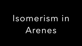 Isomerism in Arenes [upl. by Emina]