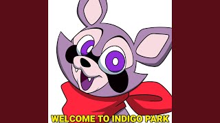 Welcome To Indigo Park Song [upl. by Mitchel]