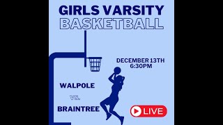 Braintree High School Girls Basketball vs Walpole 121324 630pm [upl. by Noswal]