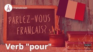 Verb quotpourquot mit Infinitiv  Französisch  Duden Learnattack [upl. by Bengt]