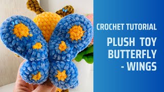 Сrochet Plush Toy Tutorial  Butterfly Amigurumi  Upper Wings [upl. by Ahcorb]